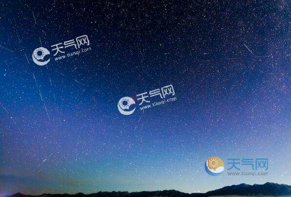 【2021年流星雨时间表中国】2021年流星雨时间表中国6月13日